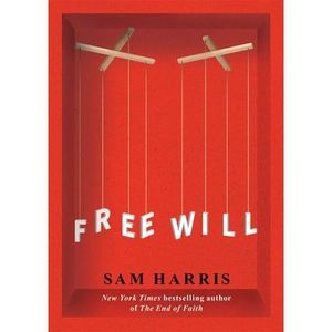 Free Will -- Sam Harris